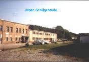 Schulgebäude 1990